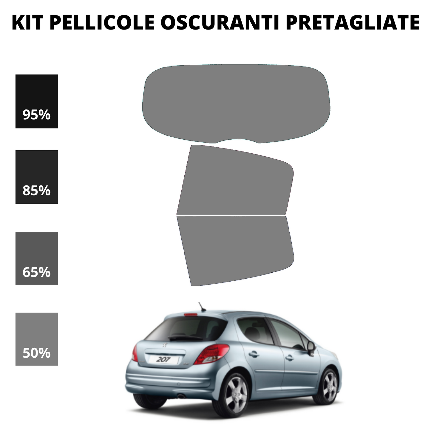 Pellicola Oscuramento Vetri Peugeot 207 5 Porte 2007-Attuale